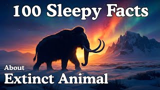 The Most Relaxing Facts About Extinct Animals to Fall Asleep To
