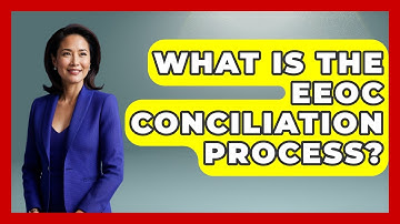 What Is The EEOC Conciliation Process? - Gender Equality Network