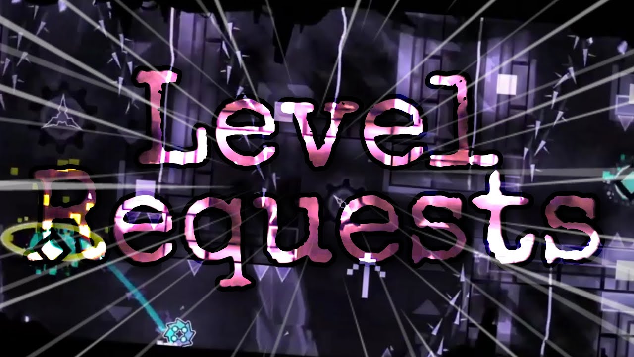 NEW FORMAT // GD Server Level Requests [#10] - YouTube