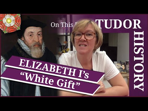 February 29 - Elizabeth I's "white gift" and "little black husband"