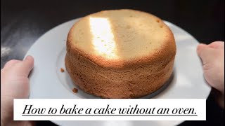 Bake a cake without an oven.🎂