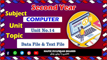Inter Part-2 Computer Unit 14{Lecture No 6} Data File & Text File #hafizzulfiqarshahid