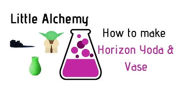 Little Alchemy-How To Make Horizon, Yoda & Vase Cheats & Hints