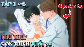 30 tuổi mà vẫn còn trinh bạn có thể biến thành phù thủy?! Tập1~8 | Tóm tắt anime|Review anime đam mỹ