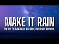 Fat Joe - Make It Rain [Remix] (Lyrics) Ft. DJ Khaled, Ace Mac, Rick Ross, Birdman, {tiktok song}