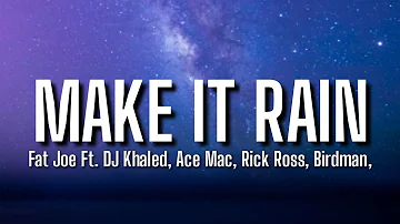 Fat Joe - Make It Rain [Remix] (Lyrics) Ft. DJ Khaled, Ace Mac, Rick Ross, Birdman, {tiktok song}