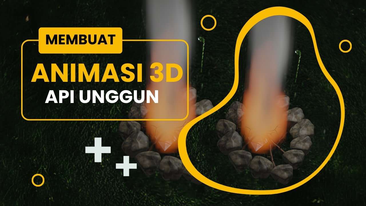 Animasi 3D Api Unggun | By Dewi Ayu Maharani - YouTube