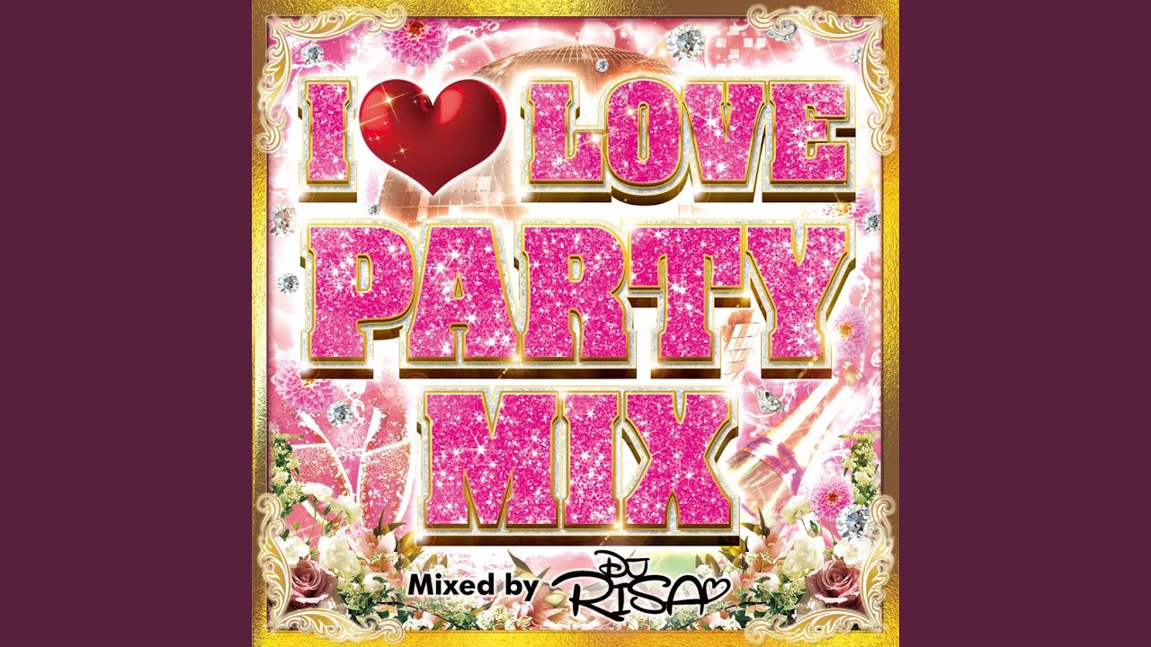 What Do You Mean？（PARTY HITS EDIT) YouTube