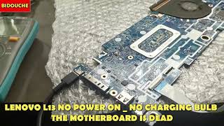 Lenovo THINKPAD L13 Gen 1 No Power On , No Charging Bulb