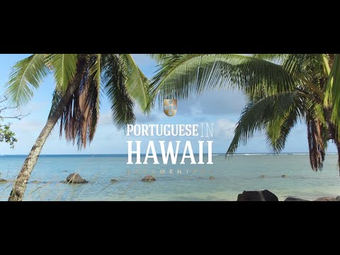 PORTUGUESE IN HAWAII DOCUMENTARY