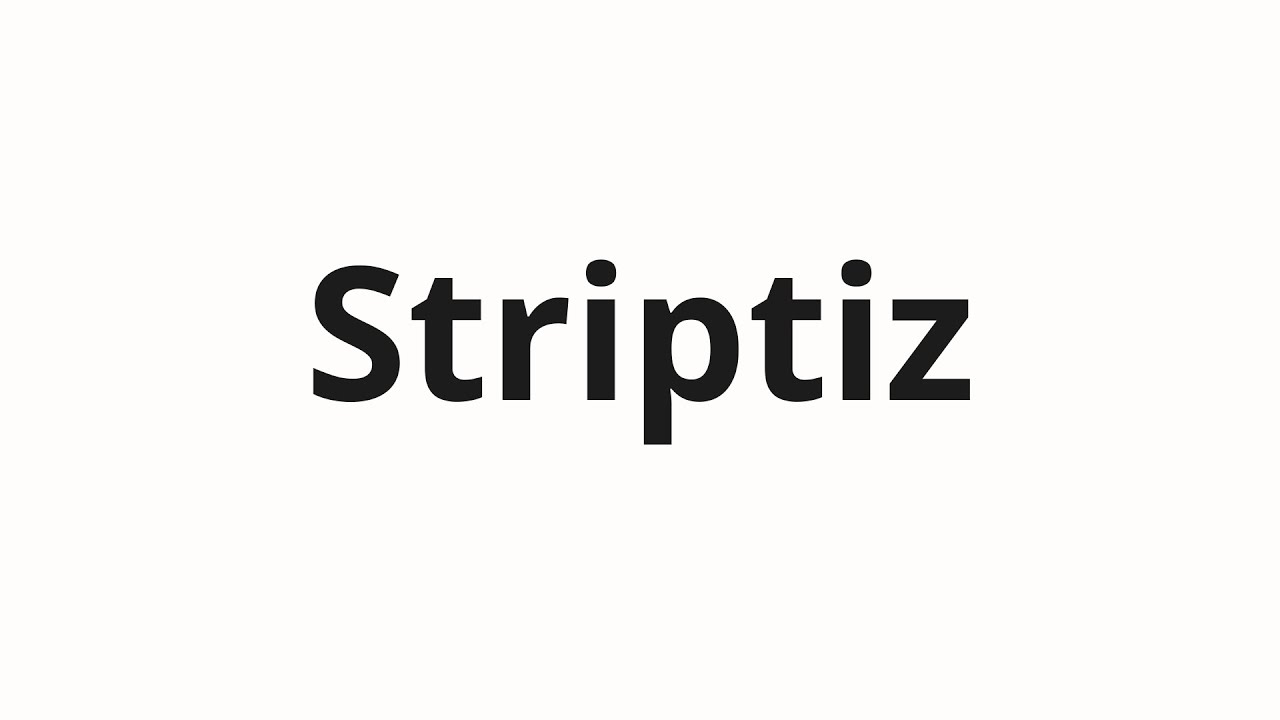 How to pronounce Striptiz | Стриптиз (Striptease in Russian) - YouTube