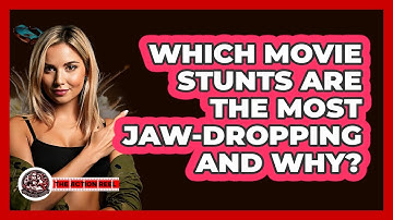Which Movie Stunts Are The Most Jaw-dropping And Why? - The Action Reel