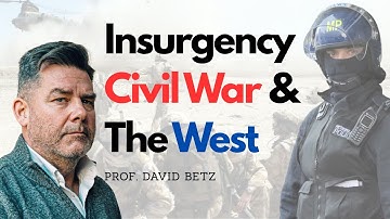 Civil War in the West: Insurgency, Legitimacy, and the Breaking Point with Prof. David Betz