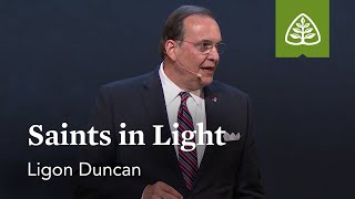 Ligon Duncan Saints In Light