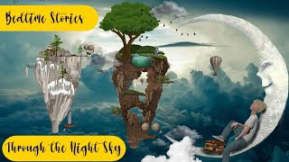 Through the Night Sky | Bedtime Stories for kids