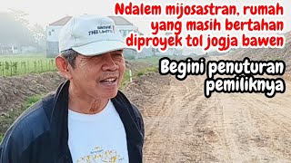 Ndalem Mijosastran, Rumah yang masih bertahan diproyek tol jogja bawen🔥 begini kata pemiliknya‼️