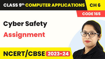 Cyber Safety - Assignment | Class 9 Computer Applications Chapter 6