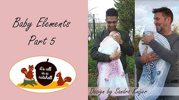Baby Elements CAL - Part 5