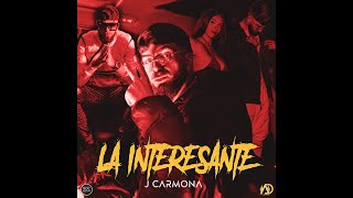 J Carmona - La Interesante