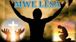 Mwe Lesa ( My God )