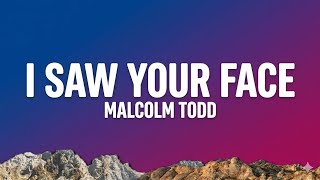 Malcolm Todd - I Saw Your Face