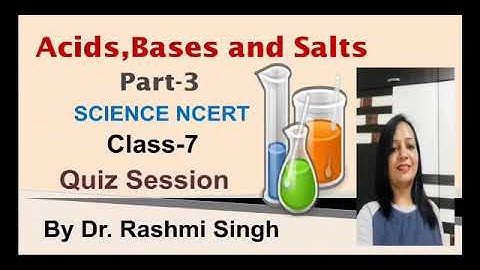 SCIENCE NCERT | CLASS-7| CHAPTER-5| ACIDS, BASES AND SALTS | PART-3 MCQ SESSION BY DR. RASHMI SINGH