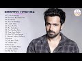 BEST OF EMRAAN HASHMI SONGS 2020\\ Hindi Bollywood Romantic Songs - Emraan Hashmi Best Songs Jukebox