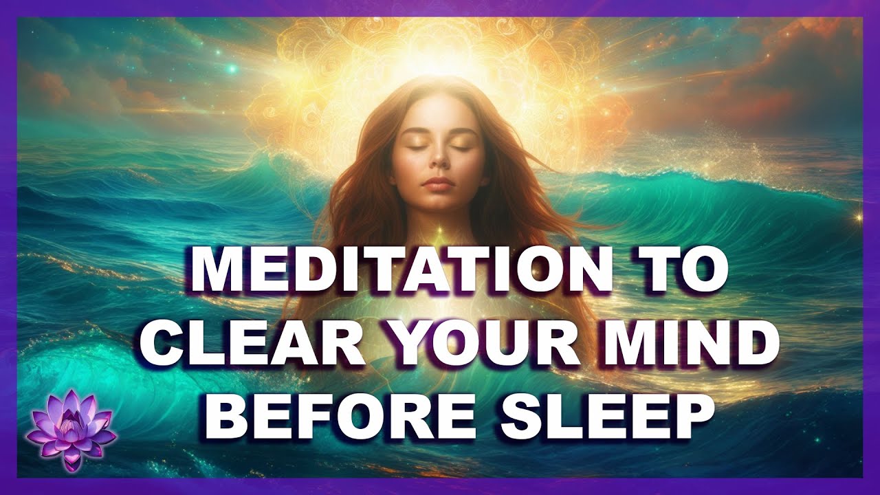 Meditation to Clear Your Mind Before Sleep - YouTube