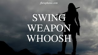 Swing Weapon Whoosh Sound Effects - floraphonic.com
