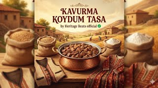 Kavurma Koydum Tasa (Di Gel Gel) Byheritagebeats ✅