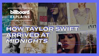 Video thumbnail of "Billboard Explains: How Taylor Swift Arrived At ‘Midnights’"