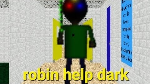 Robin help dark Baldi Android mod menu baldi