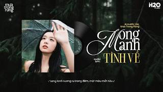 Mong Manh Tình Về (Acoustic Ver.) - St. Đức Trí, Trương Hồ Phương Nga x Mưa Trong Rừng