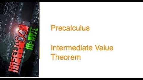 Precalculus - 2.3 Notes Example 10: Intermediate Value Theorem