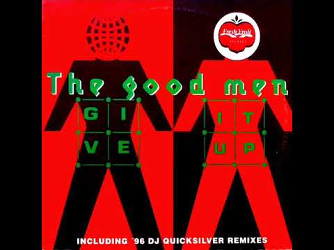 The Good Men — The Good Men - Give It Up (Dj Quicksilver Remix)