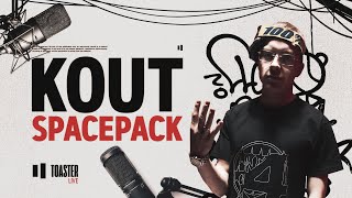KOUT - Spacepack | Toaster Live