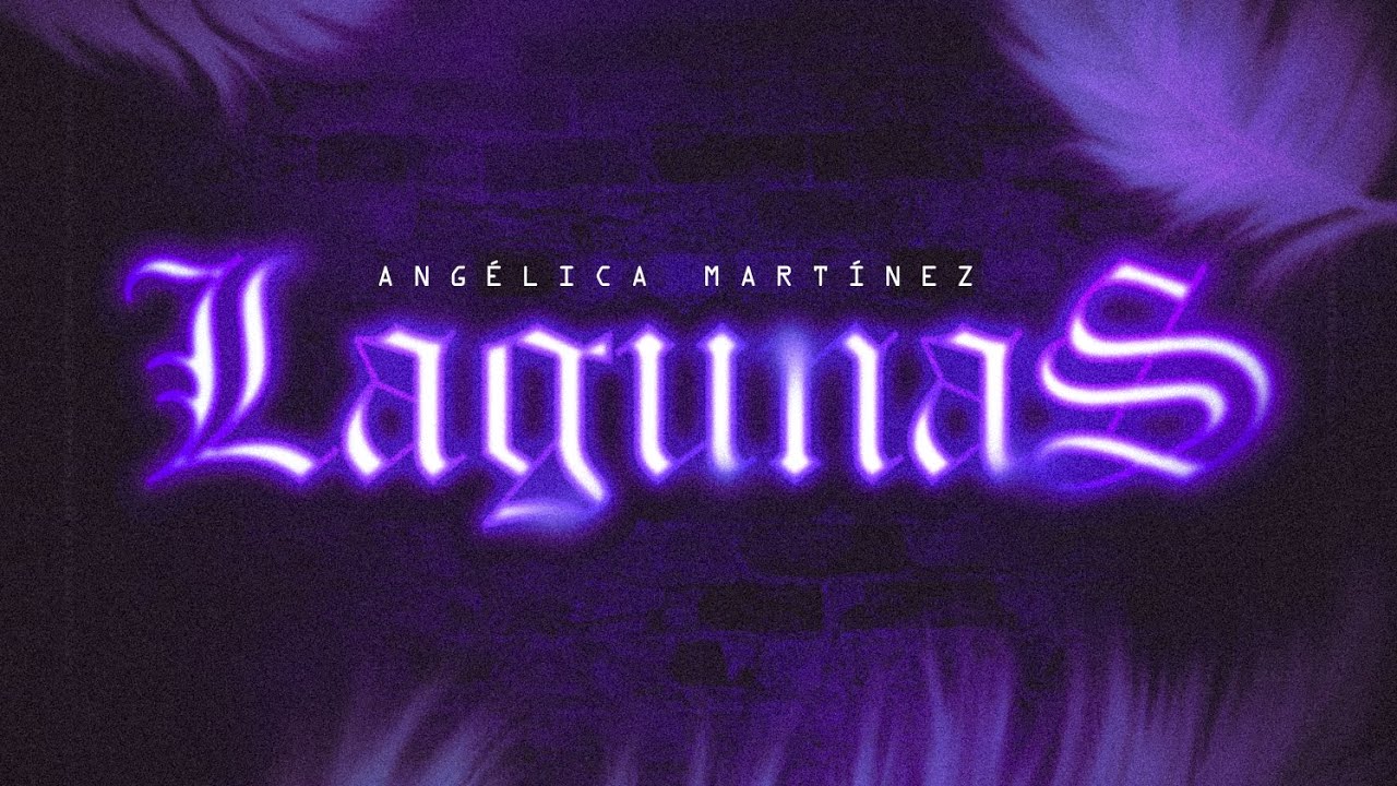 Angelica Martinez - Lagunas bekijken op YouTube Angelica Martinez - Lagunas bekijken op YouTube