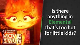 Is there anything in Elemental that's too hot for little kids? | Common Sense Movie Minute