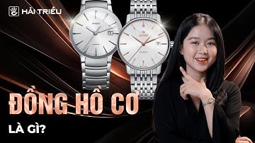 Đồng hồ máy cơ Automatic là gì? Cách lên dây cót đồng hồ cơ Automatic đúng nhất
