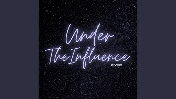 Under The Influence