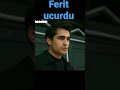 ferit uçurdu