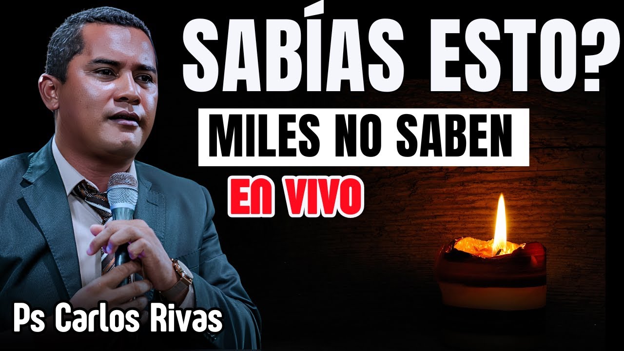SABÍAS ESTAS COSAS? - Ps. Carlos Rivas