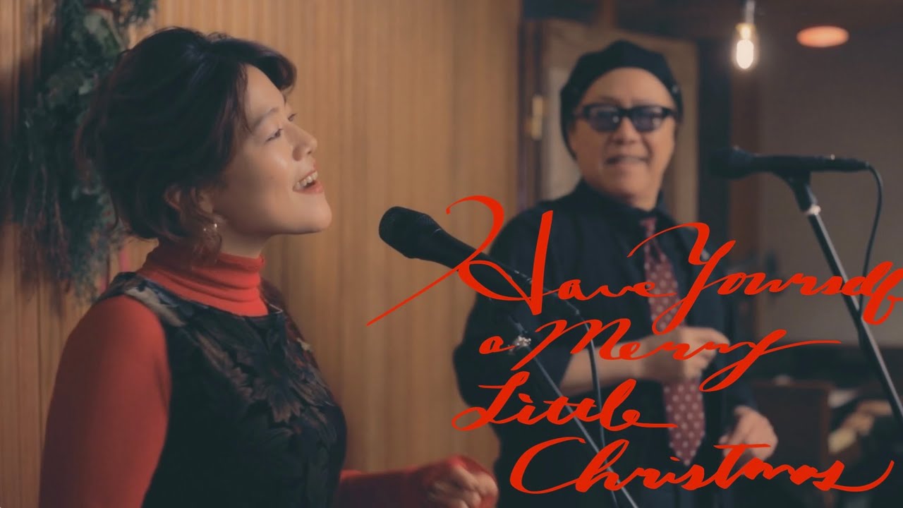 Yuga × Ryo Ishibashi - Have Yourself A Merry Little Christmas 　優河 × 石橋凌