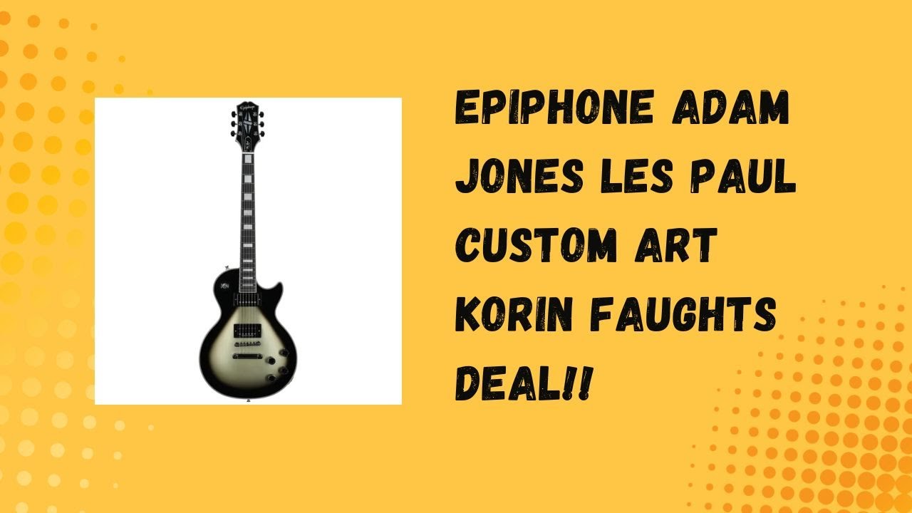 Epiphone Adam Jones Les Paul Custom Art Korin Faughts Deal!