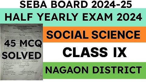 class 9 Half Yearly Exam Question Paper 2024 | social science | Nagaon District | seba | MCQ answers