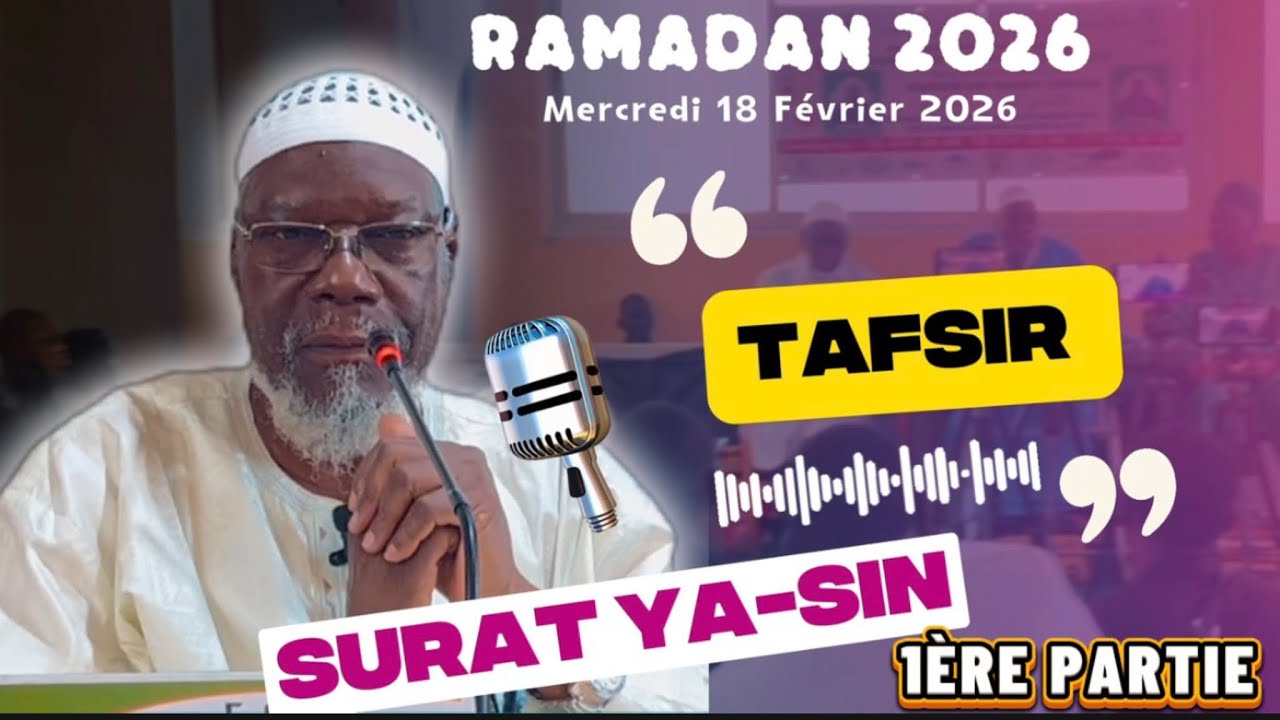 Cheikh Silly TIMERA – Tafsir de Sourate Ya-Sin | 1er Jour – 1ère Partie (18/02/2026)