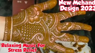 Beautiful Mehndi Design 2023 | Front And Back Side Mehndi Design | With Relaxing Music screenshot 5