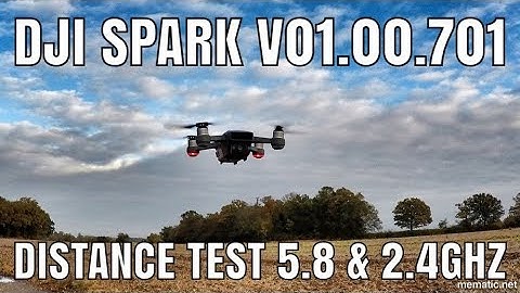 DJI Spark - New Firmware Distance Test & How To Switch from 5.8 to 2.4ghz