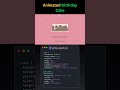Animated Birthday Cake in CSS! 🎂 | Creative HTML Animation#Shorts #cssanimation #css #cssart #coding