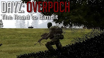 DayZ Overpoch #2 - The Road to Bandit